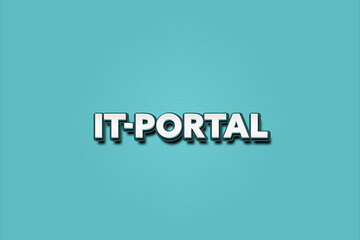 IT Portal. Eine schwarze Tafel mit weissem Text. Illustration mit Grunge Textstil.