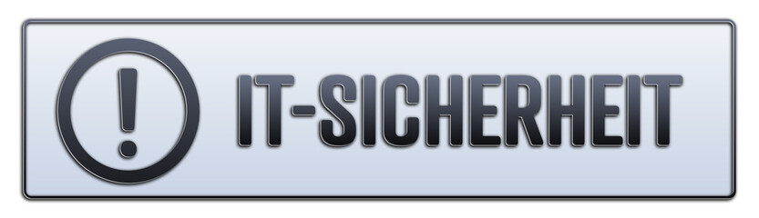 IT Sicherheit. Ein weiss grauer Banner mit Schwarzem Text.