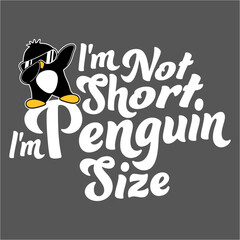 I'm Not Short I'm Penguin Size Dabbing Dab Dance Penguins