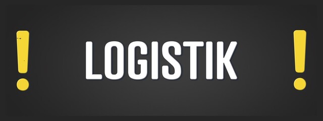 Logistik. Eine schwarze Tafel mit weissem Text. Illustration mit Grunge Textstil.