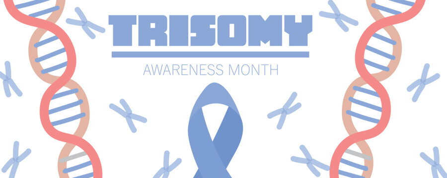 Banner for Trisomy Awareness Month