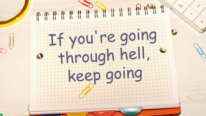 If you're going through hell keep going on a notebook in a cage