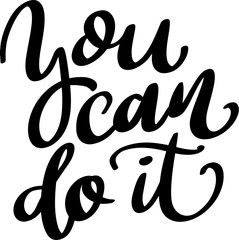 You can do it. Lettering phrase isolated on white background. Vector illustration