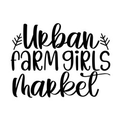 Urban Farm Girls Market SVG Design