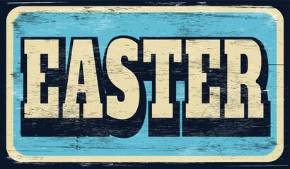 Aged and worn Easter sign on wood - 742347426