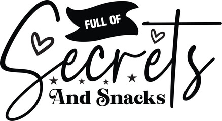 Full Of Secrets And Snacks