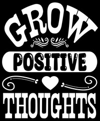 grow positive thoughts