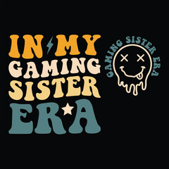 In My Gaming Sister Era