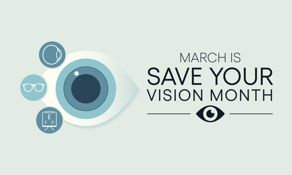 Save your vision month is observed every year in March, aims to increase awareness about good eye care and encourages people to get regular eye exams. Vector illustration