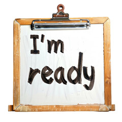 Im ready written on a whiteboard, PNG image, no background