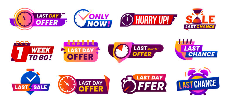 Last time offer, countdown sale icons and banners, hurry up badge. Sale advertising last day offer sticker, shop discounts last chance promo badges or store offer vector label with calendar and clock