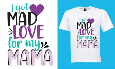 Best mom T-shirt design, Mom T-shirt. Proud mon T-shirt design, Happy mother's day - mother quotes typographic t shirt design