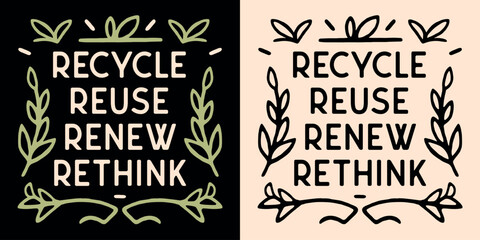 Recycle reuse renew rethink shirt design. Sustainable living lifestyle leaves concept illustration print poster. Eco-friendly ecology minimalist vector. Climate change activist printable accessories.