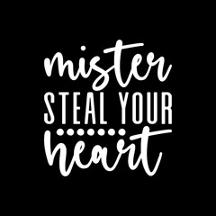 Mister Steal Your Heart