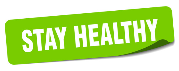 stay healthy sticker. stay healthy label