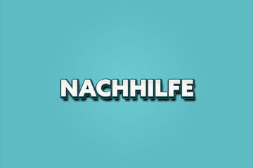 Nachhilfe. Eine schwarze Tafel mit weissem Text. Illustration mit Grunge Textstil.