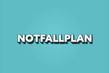 Notfallplan. Eine schwarze Tafel mit weissem Text. Illustration mit Grunge Textstil.
