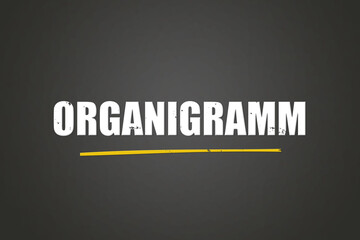 Organigramm. Eine schwarze Tafel mit weissem Text. Illustration mit Grunge Textstil.