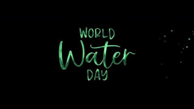 Animated World Water Day text on transparent background. Suitable for promoting awareness, social media graphics, educational materials, and event promotion.