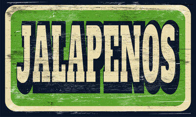 Aged and worn jalapenos sign on wood - 743473612