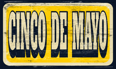 Aged and worn Cinco De Mayo sign on wood - 743483435