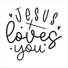 Jesus Loves You,   awesome Christian t-shirt design