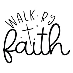 Walk by Faith , awesome Christian t-shirt design