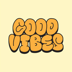 Graphic t-shirt streetwear typography print good vibes  quotes style vector design