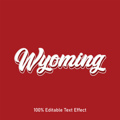 Wyoming  text effect vector. Editable college t-shirt design printable text effect vector. 3d text effect vector.