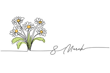 March 8, women's day, bouquet of flowers daisy line art drawing, One continuous line drawing and text. for greeting card design