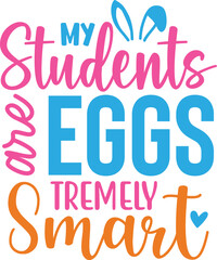 My Students Are Eggs Tremely Smart
