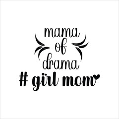 Mom SVG Design, Mom Quote, Cut file design, Funny Mother Quotes, Mother’s Day, Vector file