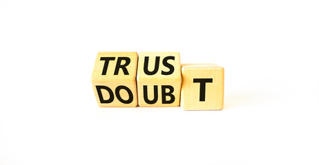 Trust or doubt symbol. Turned wooden cubes and changed the word doubt to trust or vice versa....