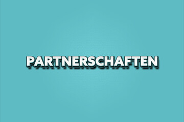 Partnerschaften. Eine schwarze Tafel mit weissem Text. Illustration mit Grunge Textstil.