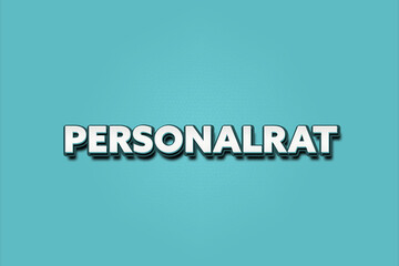 Personalrat. Eine schwarze Tafel mit weissem Text. Illustration mit Grunge Textstil.