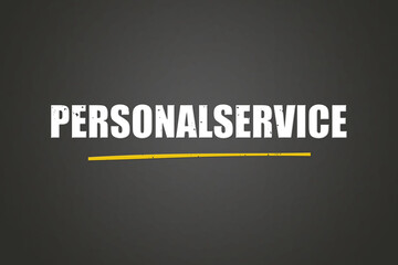 Personalservice. Eine schwarze Tafel mit weissem Text. Illustration mit Grunge Textstil.