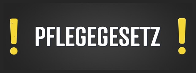 Fototapeta premium Pflegegesetz. Eine schwarze Tafel mit weissem Text. Illustration mit Grunge Textstil.