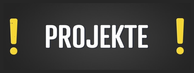 Projekte. Eine schwarze Tafel mit weissem Text. Illustration mit Grunge Textstil.