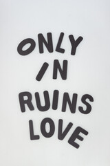 only in ruins love - obrazy, fototapety, plakaty