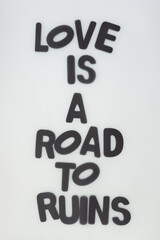 love is a road to ruins - obrazy, fototapety, plakaty