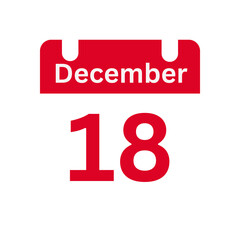 December 18 Calendar Day or Calendar Date for Deadlines / Appointment On a clear transparent background