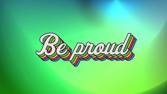 Animation of rainbow be proud text over neon pattern background