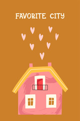Cute houses, favorite city, travel. Template for card, poster, banner, placard, notepad. Vector illustration in flat modern style.