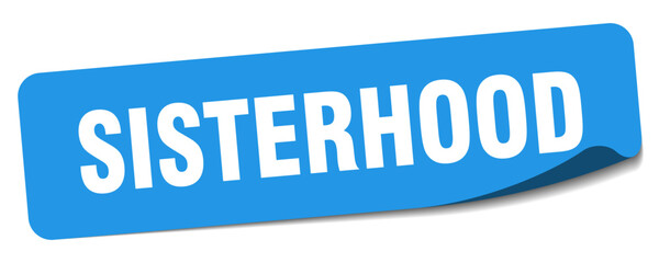 sisterhood sticker. sisterhood label