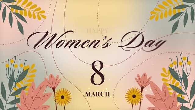 Happy Women's Day Text Animation. Animated text with floral and leaves animation background, good for international women's day events, celebrations and greeting cards. Features 4K resolution