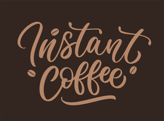 Instant coffee, hand drawn logo design. Vector hand lettering. Modern calligraphic text.