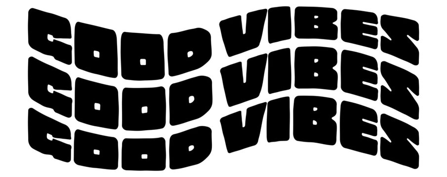  Good Vibes Vector Image in a Thick Wavy Font