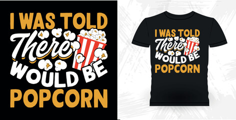 Funny Popcorn Cinema Snack Retro Vintage Popcorn T-shirt Design