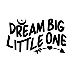 Dream Big Little One SVG Cut File