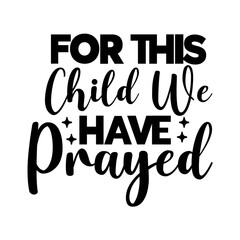 For This Child We Have Prayed SVG Design